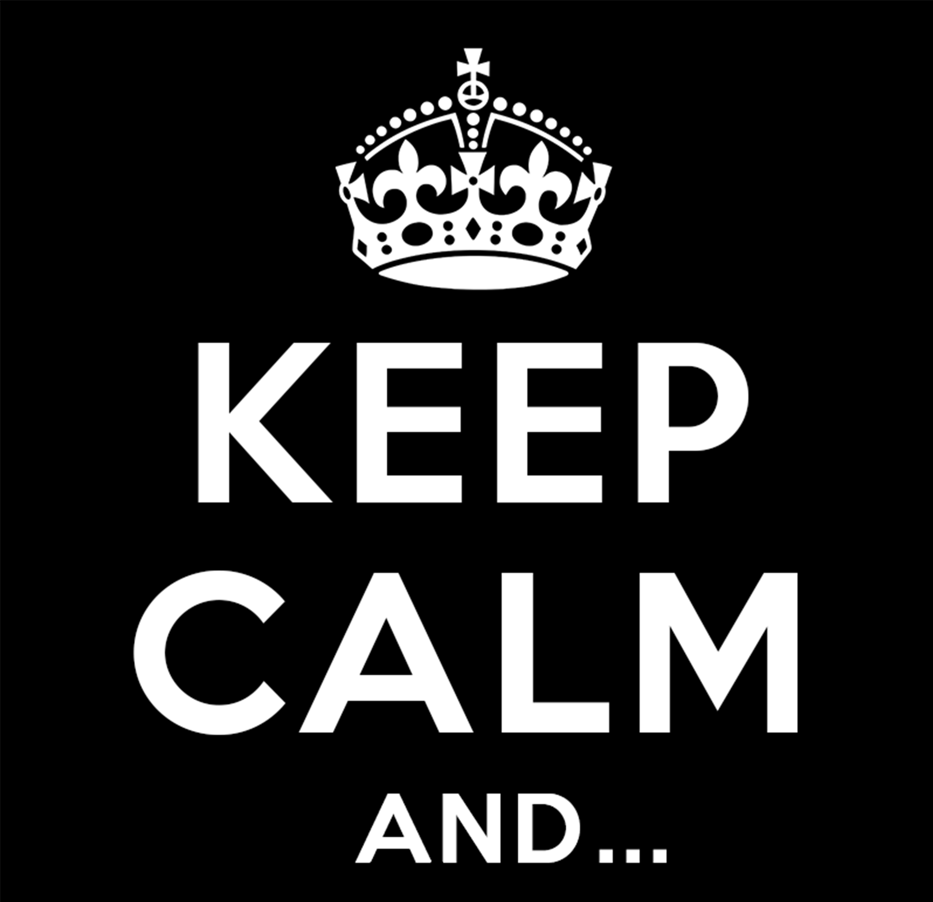 keep_calm_and_____by_chengwesley-d6do3k8-e1414868369714.png